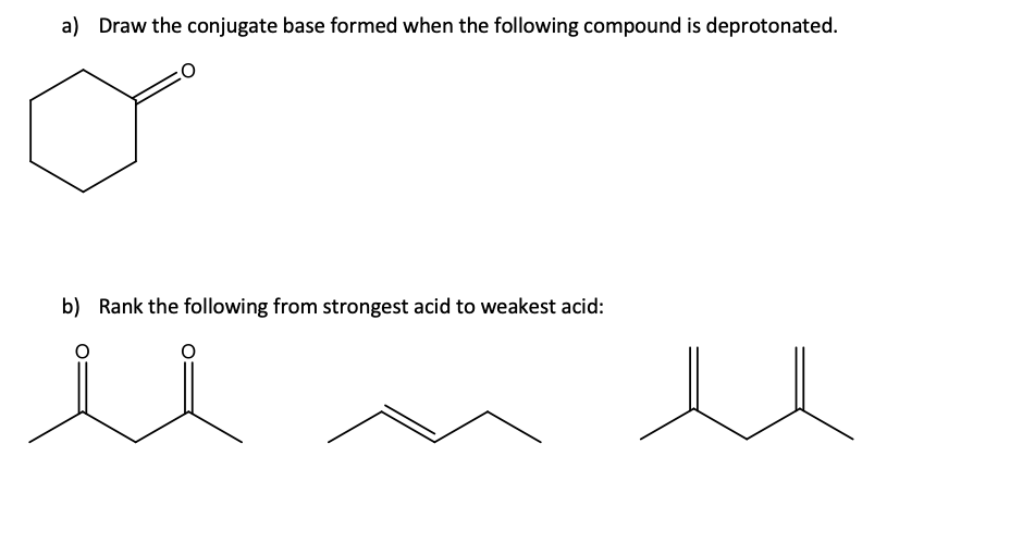 Answered A Draw The Conjugate Base Formed When Bartleby