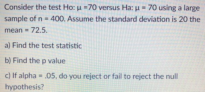 Answered Consider The Test Ho U 70 Versus Ha Bartleby