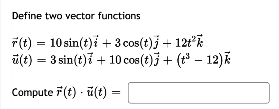 Answered Define Two Vector Functions 7 T 10 Bartleby