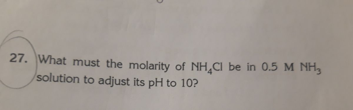 Answered: 27. What must the molarity of NH,CI be… | bartleby