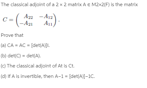 The Classical Adjoint Of A 2 X 2 Matrix A E Bartleby