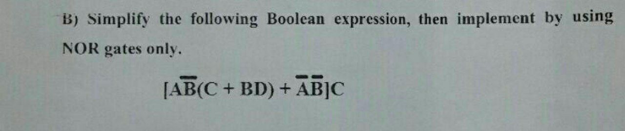 Answered: B) Simplify The Following Boolean… | Bartleby