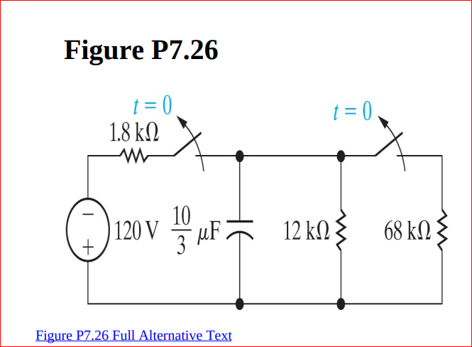 Answered: Figure P7.26 t = 0 1.8 k. t = 0 10 )… | bartleby