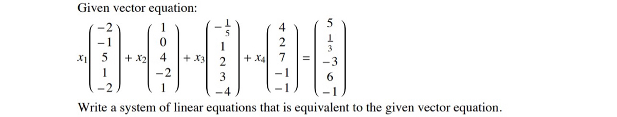 Download Answered: Given vector equation: 2 1 4 5 5 -1 2 1… | bartleby