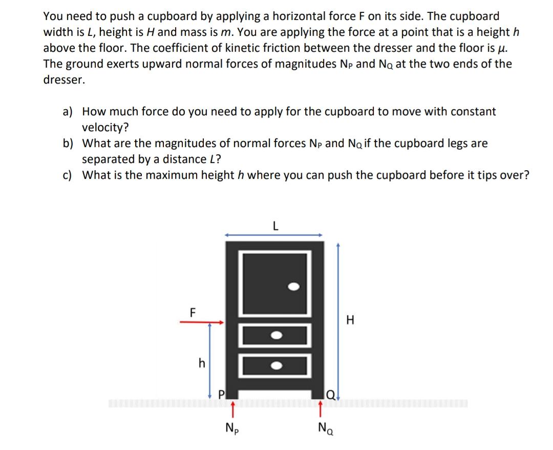 Answered You Need To Push A Cupboard By Applying Bartleby