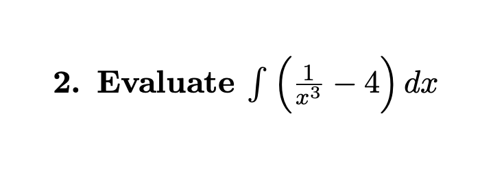 Answered: Evaluate f (; - 4) da | bartleby