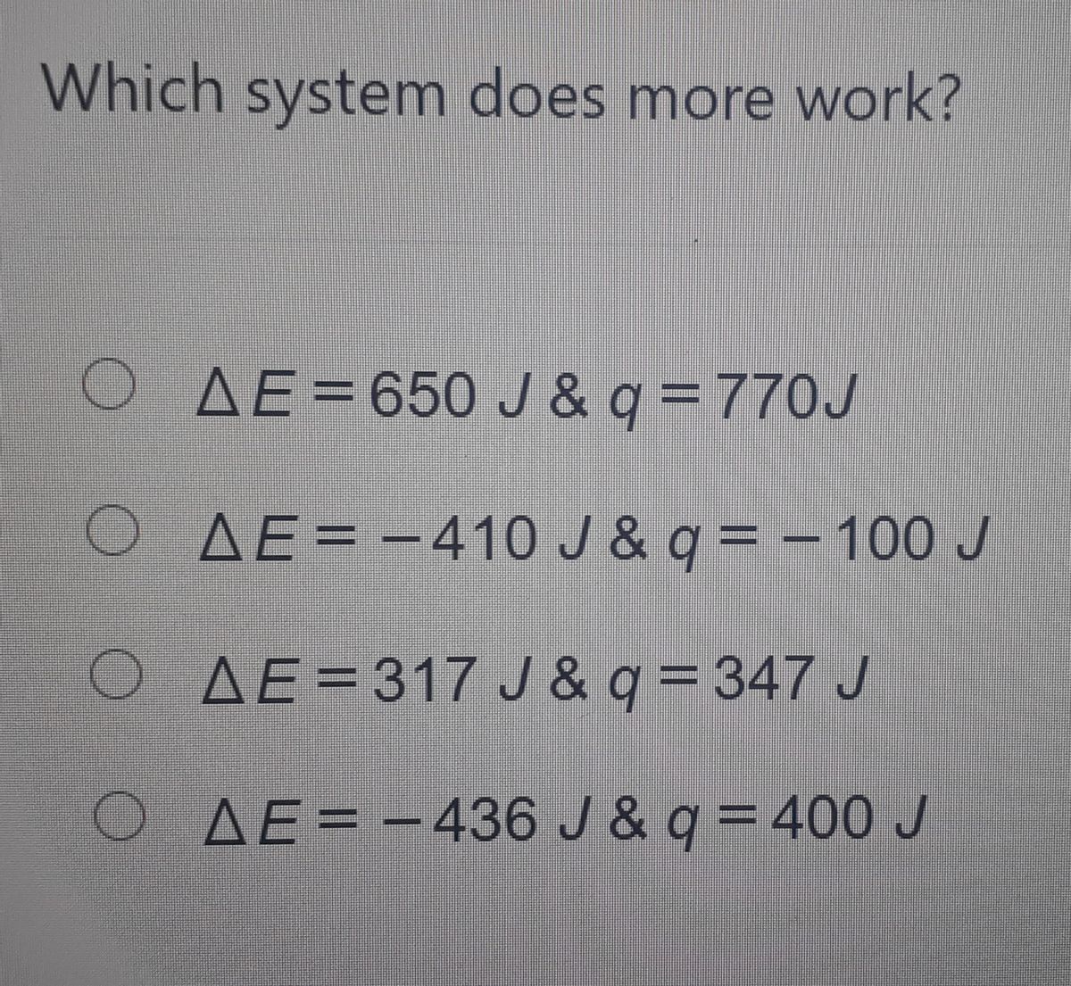 Answered Which System Does More Work O Ae 650j Bartleby