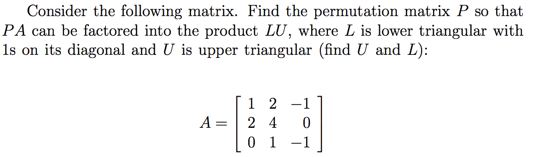 Answered Consider The Following Matrix Find The Bartleby