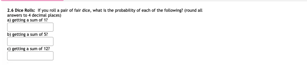 Answered: 2.6 Dice Rolls: If You Roll A Pair Of… | Bartleby