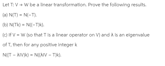 Let T V W Be A Linear Transformation Prove Bartleby