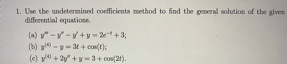 Answered 1 Use The Undetermined Coefficients Bartleby 1851