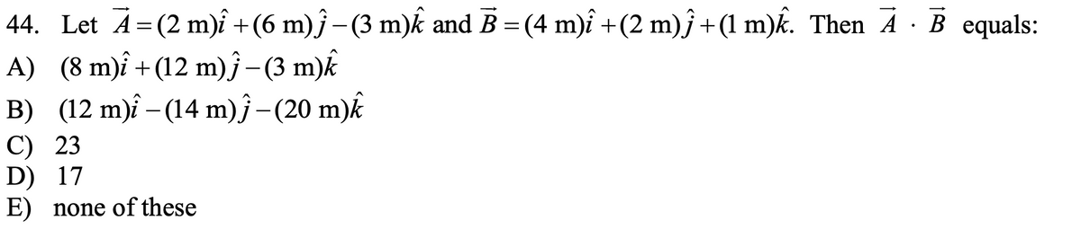 Answered 44 Let A 2 M I 6 M J 3 M K And B Bartleby