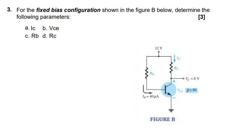 Answered 3 For The Fixed Bias Configuration Bartleby