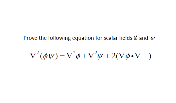 Answered Prove The Following Equation For Scalar Bartleby