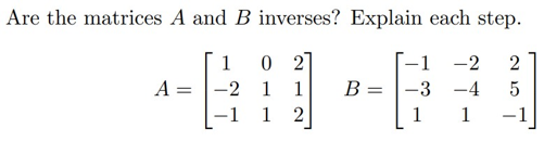 Answered: Are The Matrices A And B Inverses?… | Bartleby