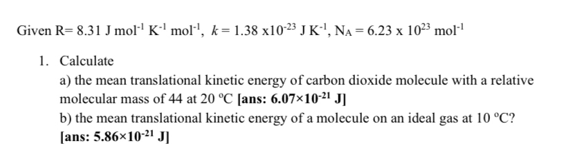 Answered: Given R= 8.31 J mol·' K' mol·', k= 1.38… | bartleby