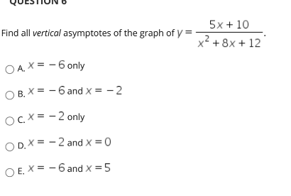 Answered 5x 10 Find All Vertical Asymptotes Of Bartleby