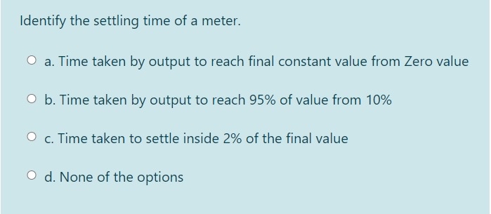 Answered Identify The Settling Time Of A Meter Bartleby