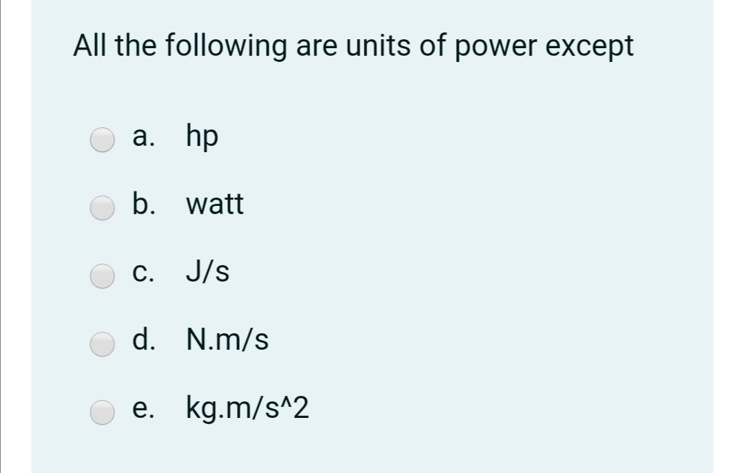 Answered: All The Following Are Units Of Power… | Bartleby