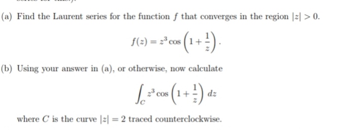 Answered: Find the Laurent series for the… | bartleby