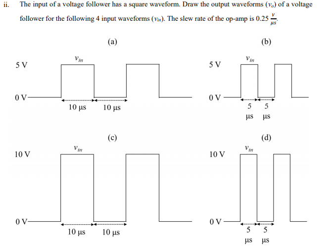 Answered: 1. The input of a voltage follower has… | bartleby