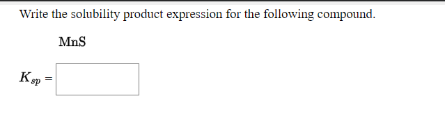 Answered Write The Solubility Product Expression Bartleby