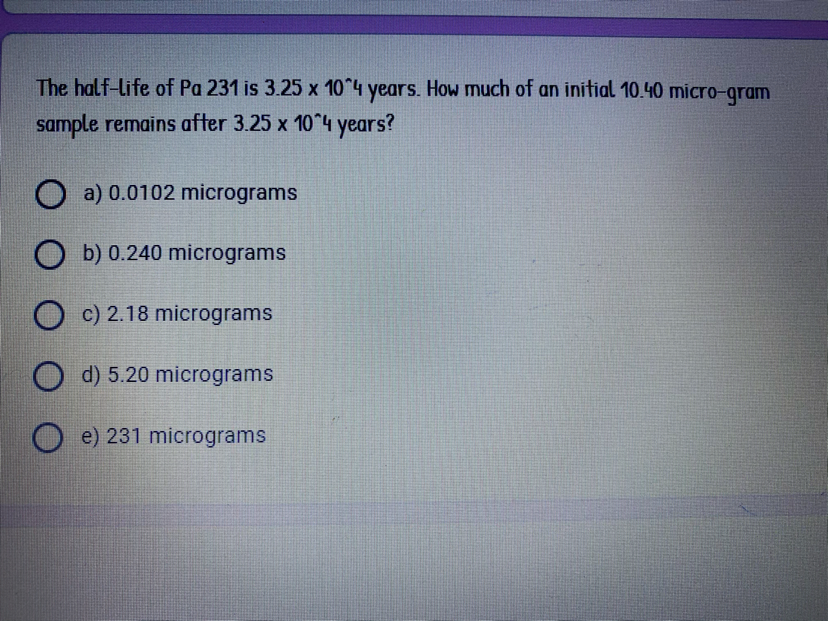 Answered The Half Life Of Pa 231 Is 3 25 X 10 4 Bartleby