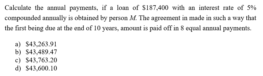 Answered: Calculate the annual payments, if a… | bartleby