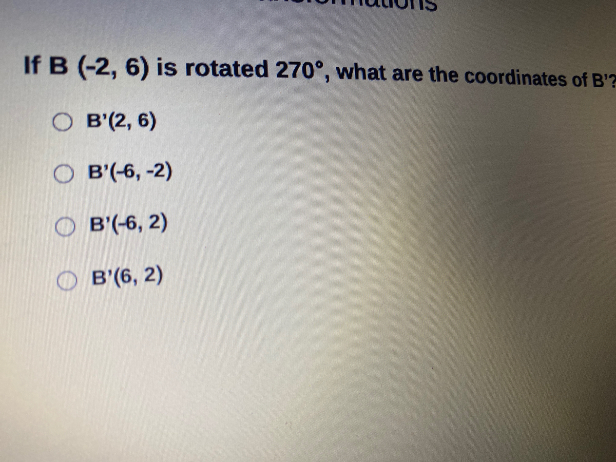 Answered If B 2 6 Is Rotated 270 What Are Bartleby