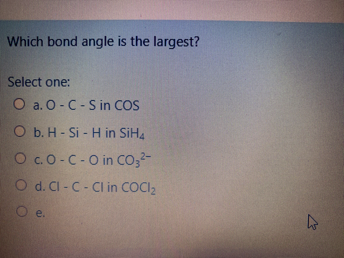 Answered Which Bond Angle Is The Largest Select Bartleby