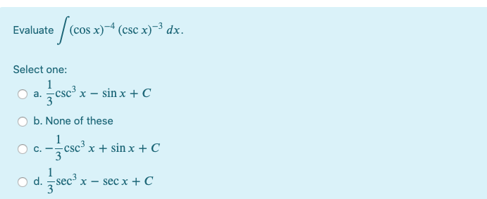 Answered Evaluate Cos X ª Csc X Dx Bartleby