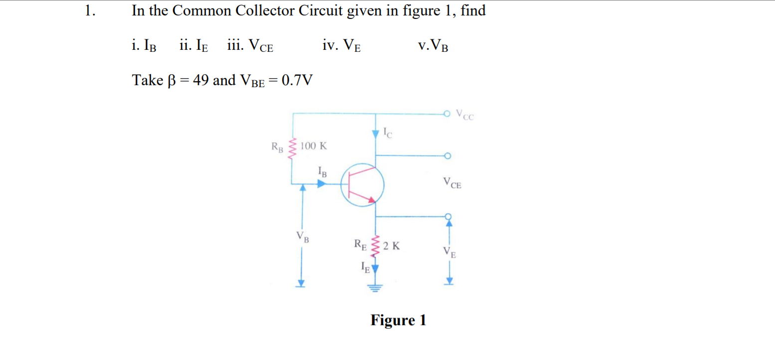 Answered 1 In The Common Collector Circuit Bartleby