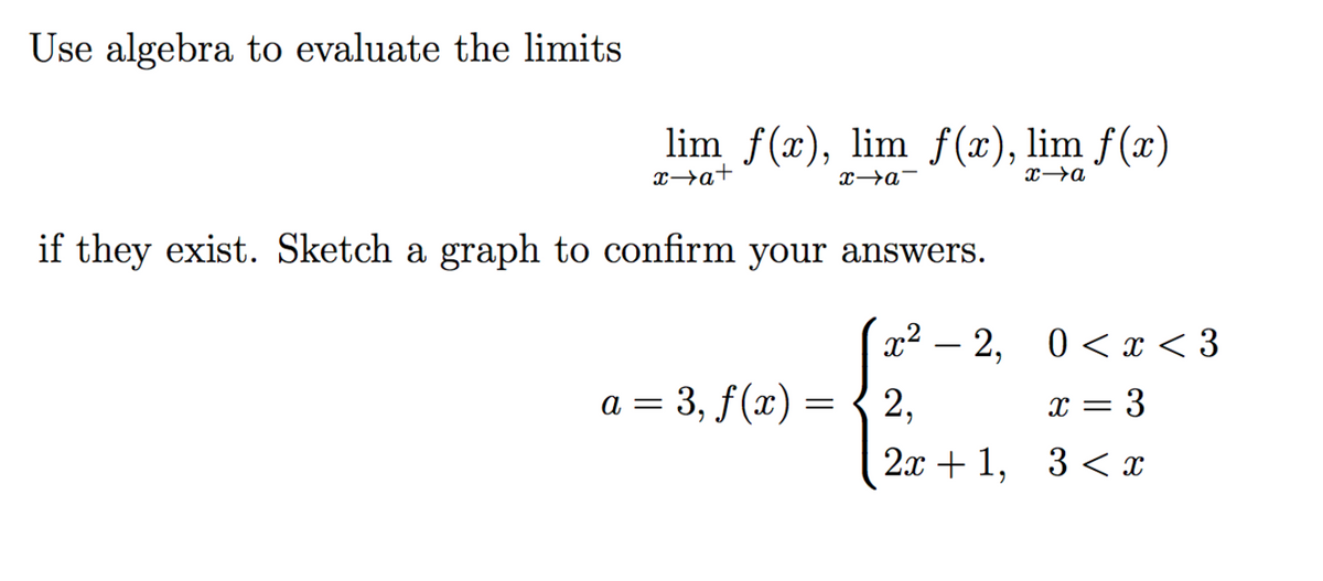 Answered Use Algebra To Evaluate The Limits Lim Bartleby