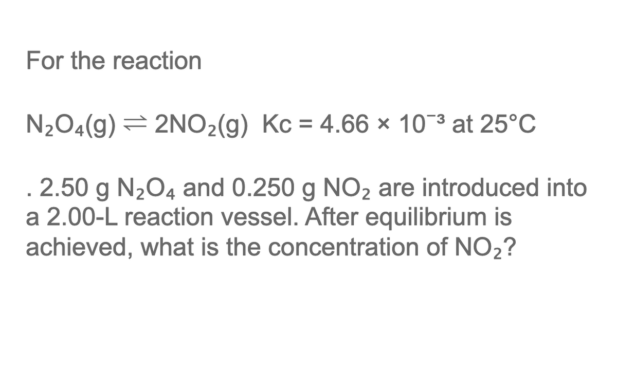 Answered For The Reaction N2o4 G 2no2 G Kc Bartleby