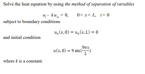 Answered: Solve the heat equation by using the… | bartleby