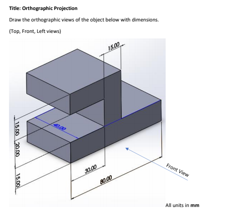 Answered: tle: Orthographic Projection Draw the… | bartleby