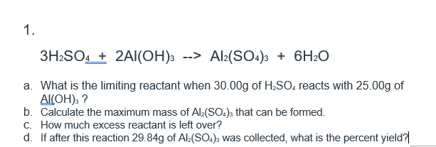 Answered: 3H2SO4 + 2AI(OH)3 --> Al:(SO4)s + 6H2O… | bartleby