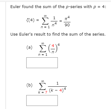 Answered Euler Found The Sum Of The P Series Bartleby