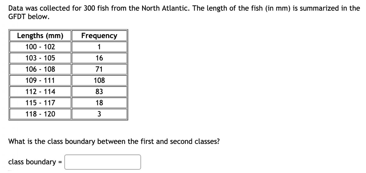 Answered: Data was collected for 300 fish from… | bartleby