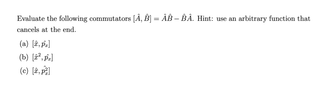 Answered Evaluate The Following Commutators A Bartleby