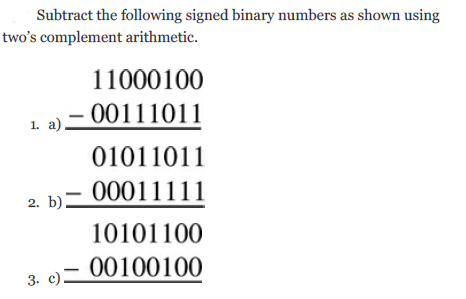 Answered: Subtract The Following Signed Binary… | Bartleby