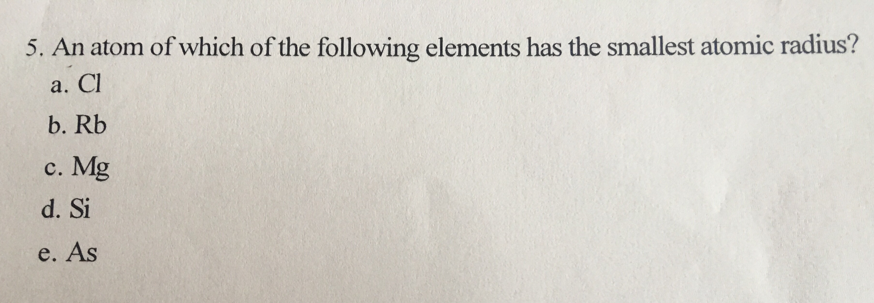 Answered: 5. An atom of which of the following… | bartleby